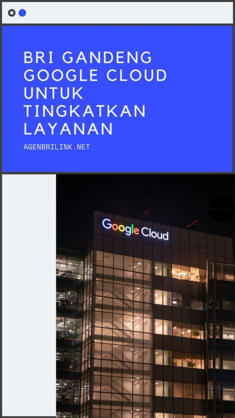 BRI Gandeng Google Cloud untuk Tingkatkan Layanan