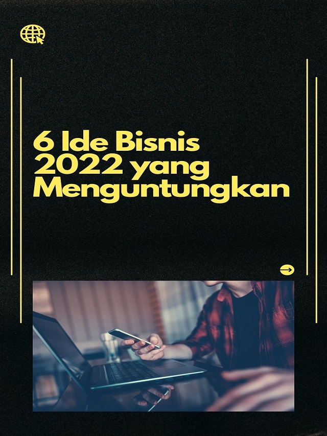 6 Ide Bisnis 2022 yang Menguntungkan Poster