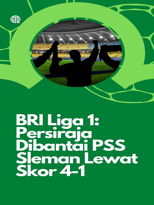 BRI Liga 1_ Persiraja Dibantai PSS Sleman Lewat Skor 4-1 Poster