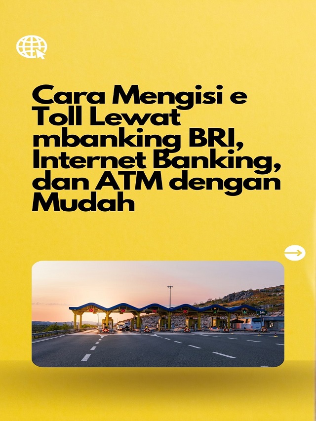 Cara Mengisi e Toll Lewat mbanking BRI, Internet Banking, dan ATM dengan Mudah Poster
