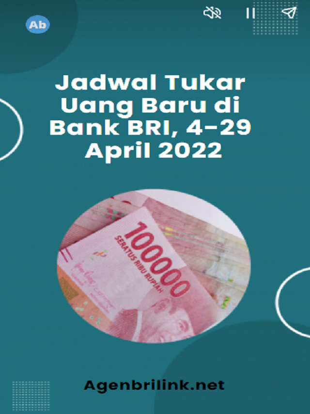 Jadwal Tukar Uang Baru di Bank BRI, 4-29 April 2022