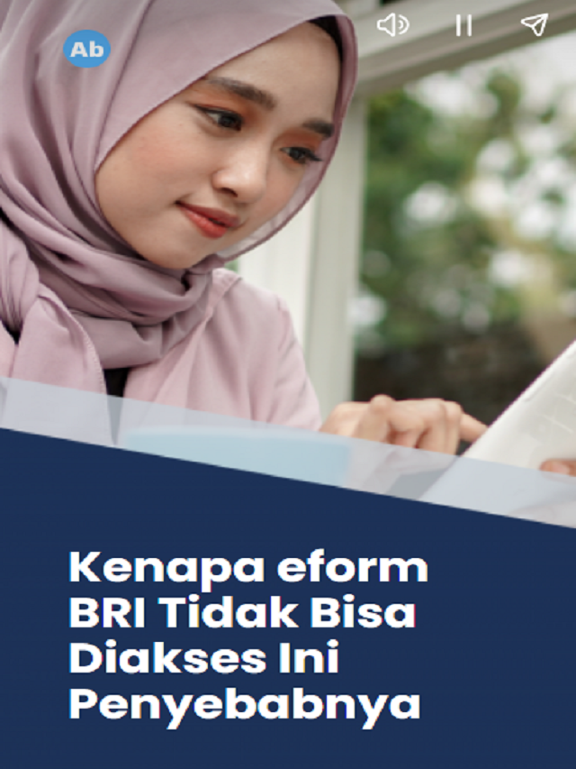 Kenapa eform BRI Tidak Bisa Diakses Ini Penyebabnya