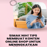 Simak nih! Tips Membuat Konten Online Shop untuk Meningkatkan Penjualan Poster