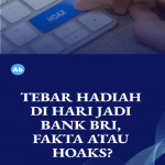 Tebar Hadiah di Hari Jadi Bank BRI, Fakta atau Hoaks_ Poster