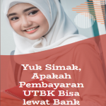 Yuk Simak, Apakah Pembayaran UTBK Bisa lewat Bank BRI_ Poster