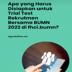 Apa yang Harus Disiapkan untuk Trial Test Rekrutmen Bersama BUMN 2022 di fhci.bumn Poster