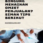 Bingung Menaikan Omzet Penjualan Simak Tips Berikut Poster