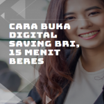 Cara Buka Digital Saving BRI, 15 Menit Beres Poster