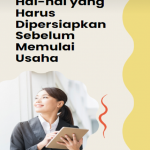 Hal-hal yang Harus Dipersiapkan Sebelum Memulai Usaha Poster