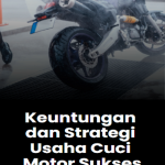 Keuntungan dan Strategi Usaha Cuci Motor Sukses Poster