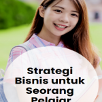 Strategi Bisnis untuk Seorang Pelajar Poster