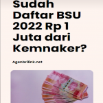 Sudah Daftar BSU 2022 Rp 1 Juta dari Kemnaker Poster