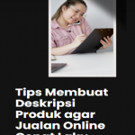Tips Membuat Deskripsi Produk agar Jualan Online Cepat Laku Poster