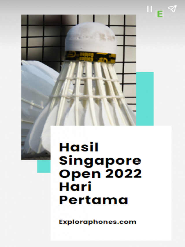Hasil Singapore Open 2022 Hari Pertama Poster