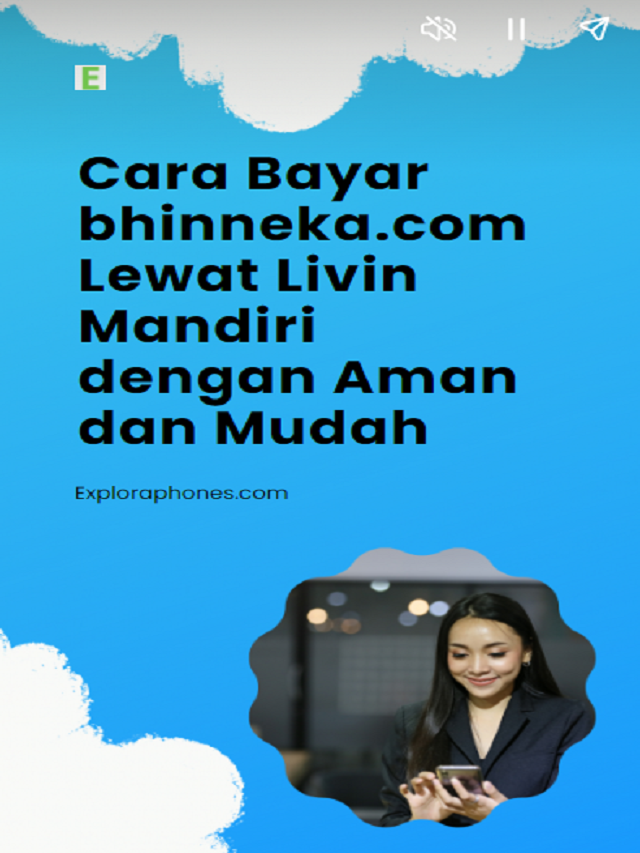 Cara Bayar bhinneka.com Lewat Livin Mandiri dengan Aman dan Mudah Poster